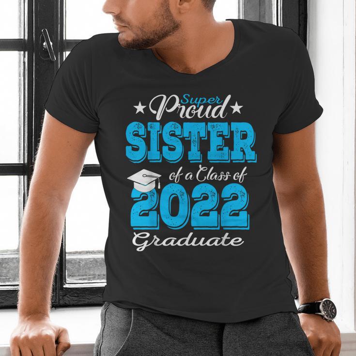 Proud Sister Of a 2022 Graduate Class Of 2022 Graduation 22 Men's V-Neck T-Shirt