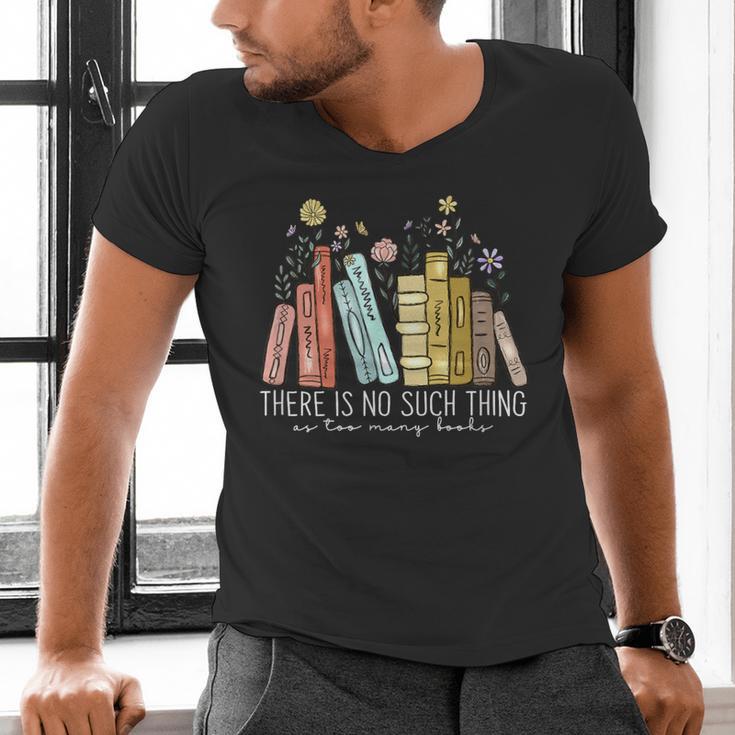 There Is No Such Thing As Too Many Books Lover Men's V-Neck T-Shirt There Is No Such Thing As Too Many Books Lover Men's V-Neck T-Shirt