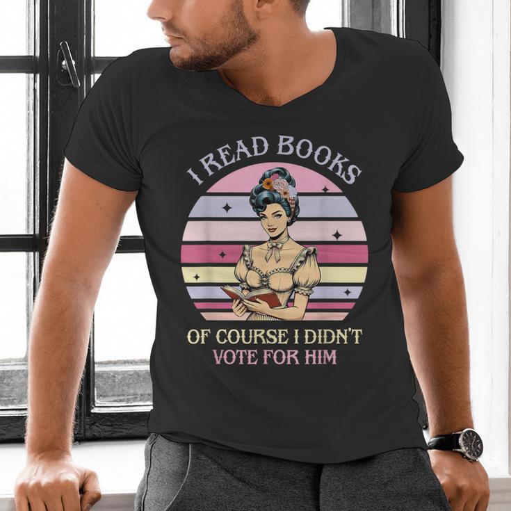 I Read Books Of Course I Didn't Vote For Him Vintage Quote Men's V-Neck T-Shirt