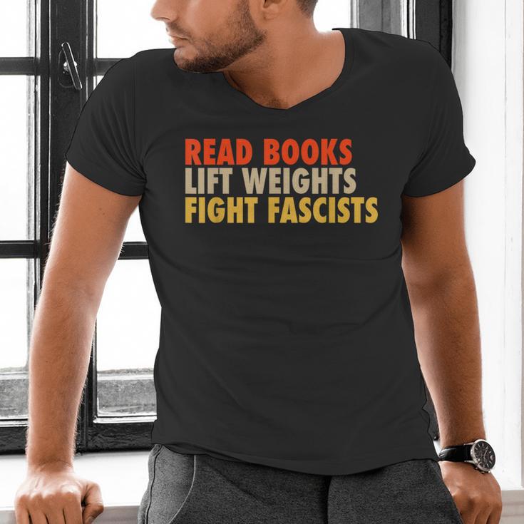 Read Books Lift Weights Fight Fascists Reading Humor Men's V-Neck T-Shirt