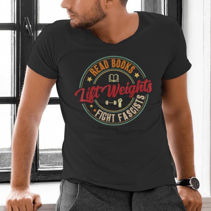Read Books Lift Weights Fight Fascists Reading Lover Bookish Men's V-Neck T-Shirt