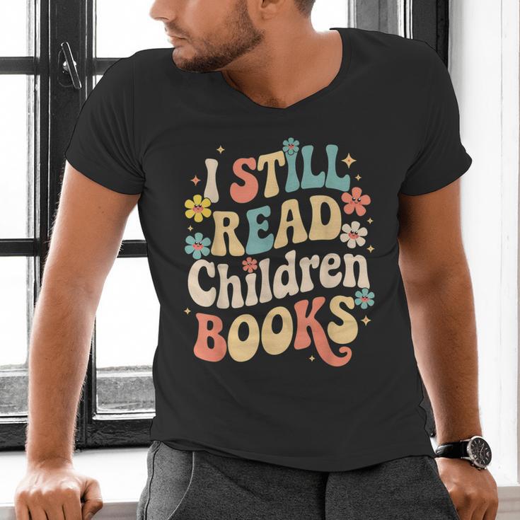 I Still Read Children Books Women Men Kids Books Lovers Men's V-Neck T-Shirt