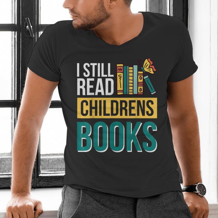I Still Read Childrens Books Bibliophile Reader Men's V-Neck T-Shirt