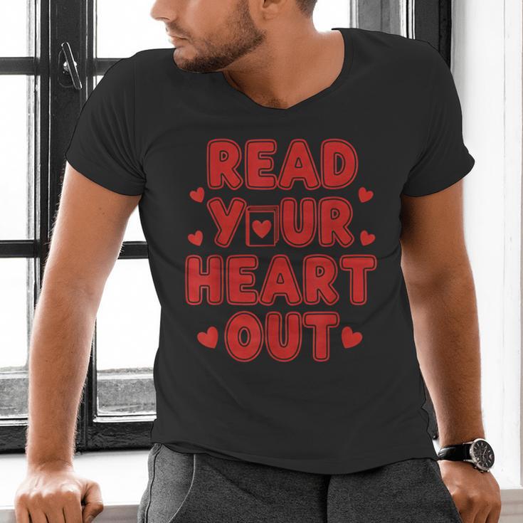 Read Your Heart Out Book Lover Reading Teachers Kids Men's V-Neck T-Shirt Read Your Heart Out Book Lover Reading Teachers Kids Men's V-Neck T-Shirt