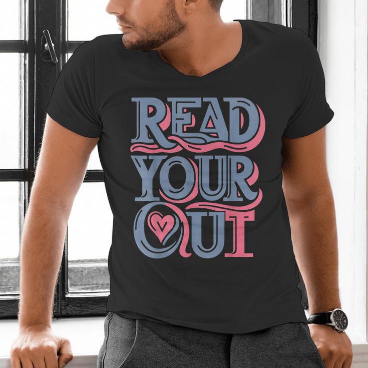 Read Your Heart Out Cute Teacher Reading Book Love Bookworm Men's V-Neck T-Shirt