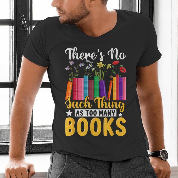 There's No Such Thing As Too Many Books Men's V-Neck T-Shirt