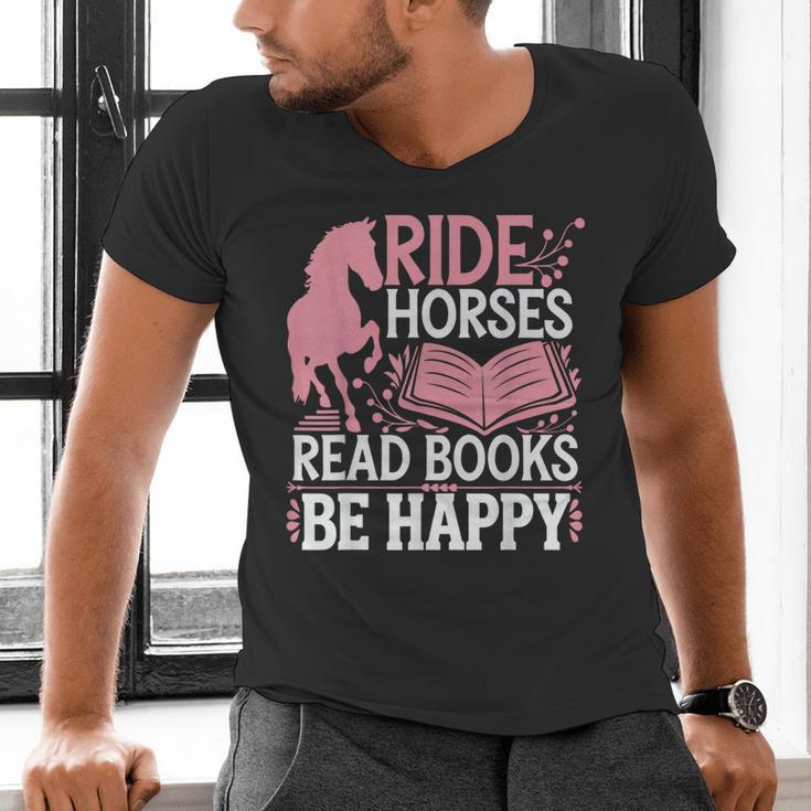 Ride Horses Read Books Be Happy Men's V-Neck T-Shirt Ride Horses Read Books Be Happy Men's V-Neck T-Shirt