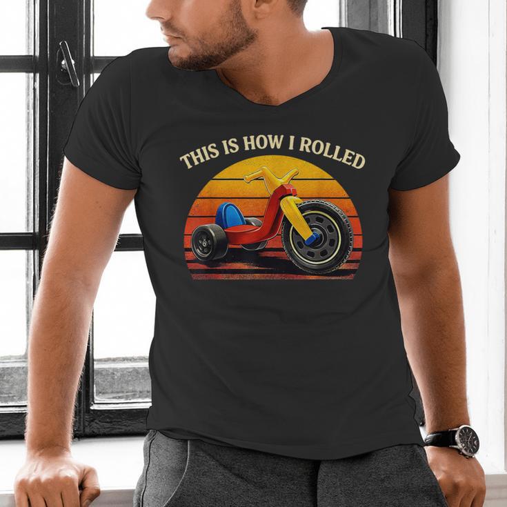 This Is How I Rolled Retro Toys Big Wheel Tricycle Nostalgia Men's V-Neck T-Shirt