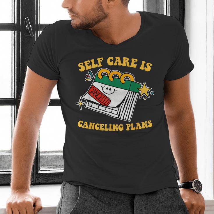 Self Care Is Canceling Plans Introvert Men's V-Neck T-Shirt