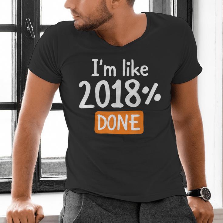 Senior 2018 Shirt I'm Like 2018 Done Class Graduation Men's V-Neck T-Shirt
