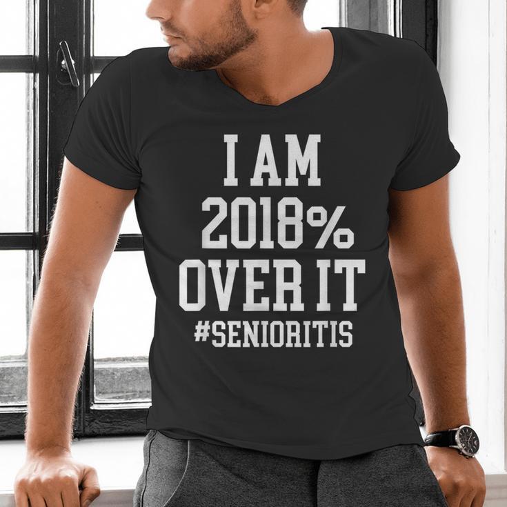Senioritis Shirt For Seniors Graduation Class Of 2018 Men's V-Neck T-Shirt