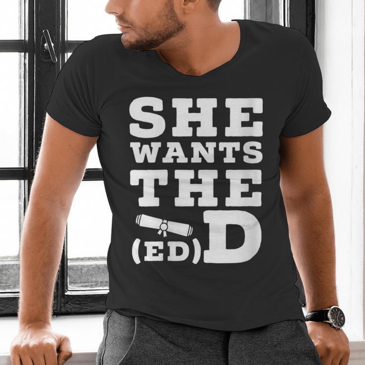 She Wants The EdD Graduation Doctorate EdD Graduate Men's V-Neck T-Shirt