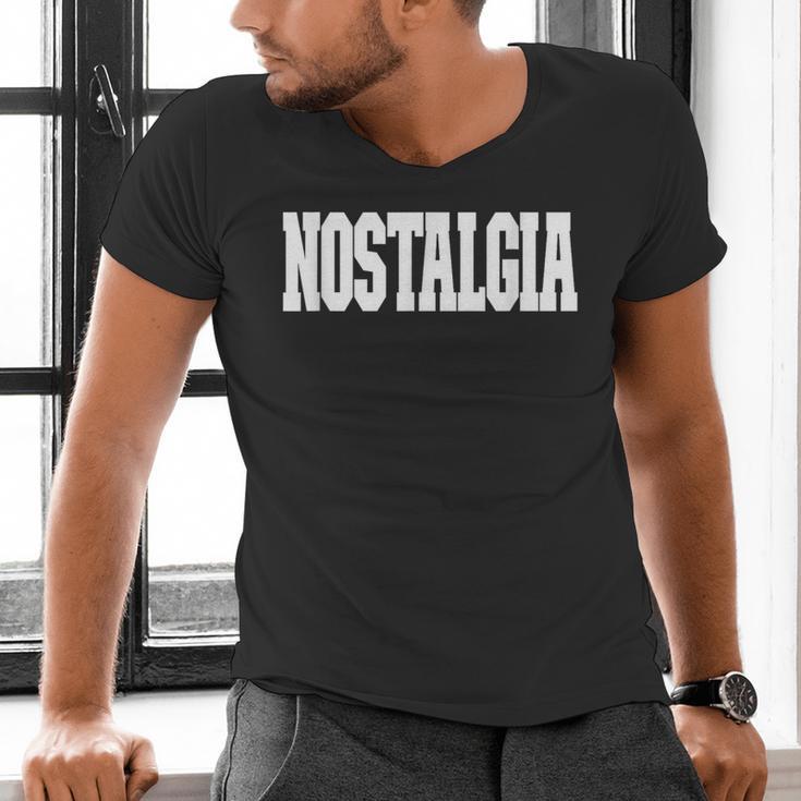 Shirt That Says Nostalgia For Men Women & Kids Men's V-Neck T-Shirt Shirt That Says Nostalgia For Men Women & Kids Men's V-Neck T-Shirt