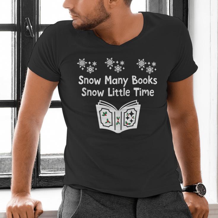 Snow Many Books Snow Little Time Reading Christmas Book Club Men's V-Neck T-Shirt Snow Many Books Snow Little Time Reading Christmas Book Club Men's V-Neck T-Shirt