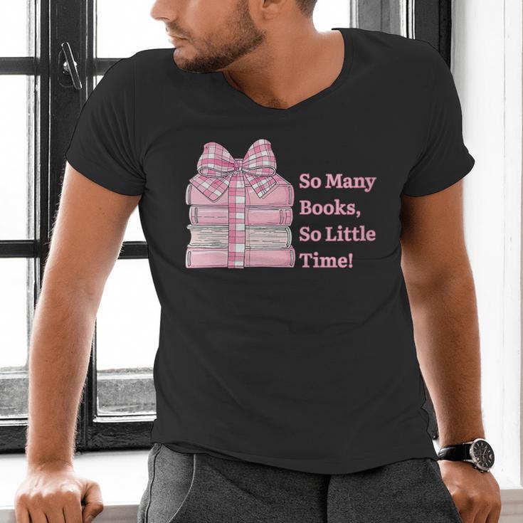 So Many Books Little Time Book Lover Teacher Librarian Men's V-Neck T-Shirt So Many Books Little Time Book Lover Teacher Librarian Men's V-Neck T-Shirt