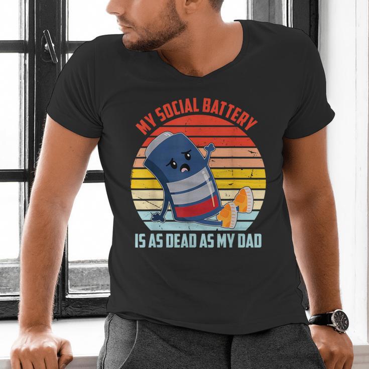 My Social Battery Is As Dead As My Dad Men's V-Neck T-Shirt My Social Battery Is As Dead As My Dad Men's V-Neck T-Shirt