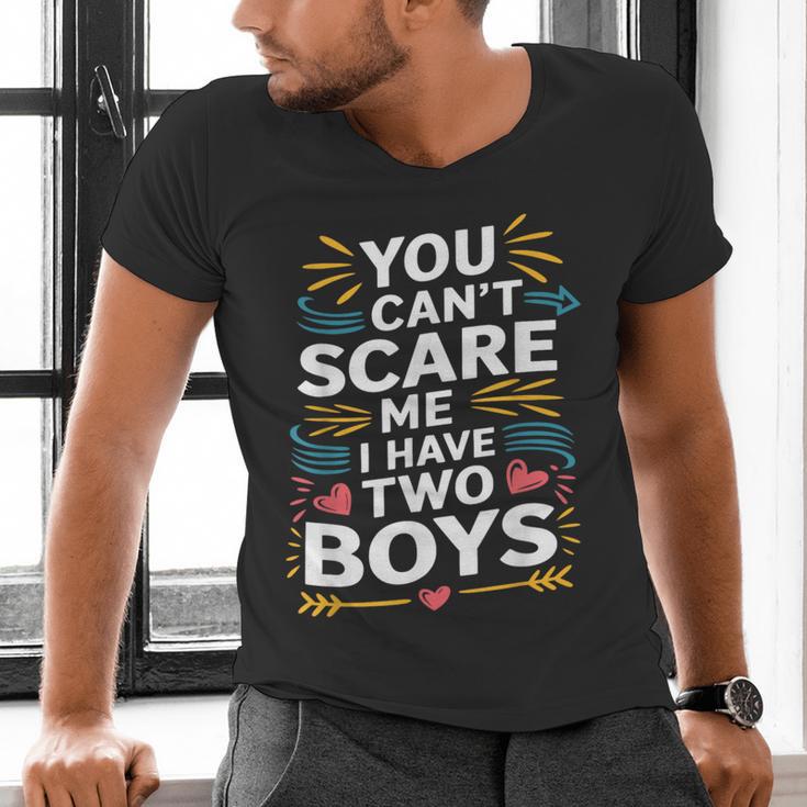 Son Dad Jokes You Can't Scare Me I Have Two Boys Men Men's V-Neck T-Shirt