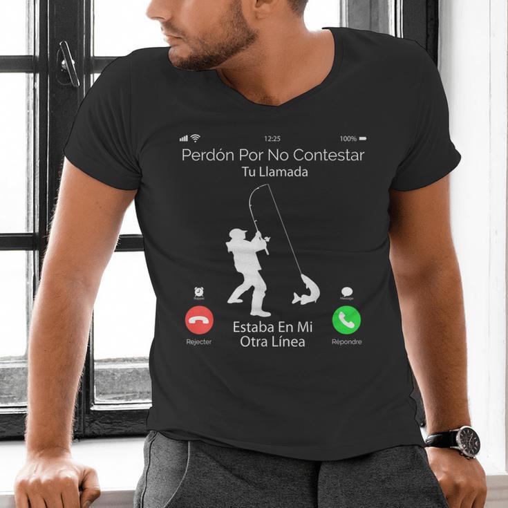 Sorry Missed Call Fisher Dad In Spanish Men's V-Neck T-Shirt