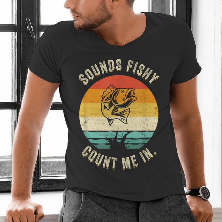 Sounds Fishy Count Me In Dad Grandpa Vintage Fishing Men's V-Neck T-Shirt