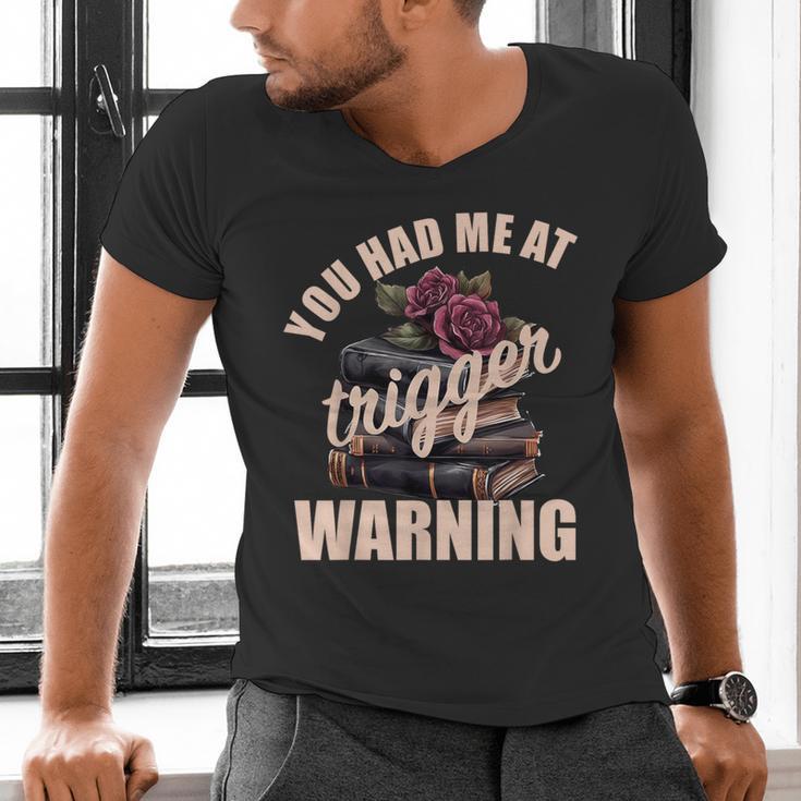 Spicy Books Merch Dark Romance You Had Me At Trigger Warning Men's V-Neck T-Shirt