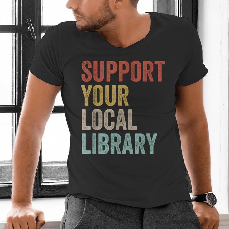 Support Your Local Library Books Bookaholic Teacher Bookworm Men's V-Neck T-Shirt