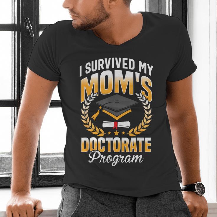 i Survived My Moms Doctorate Program Graduation Men's V-Neck T-Shirt