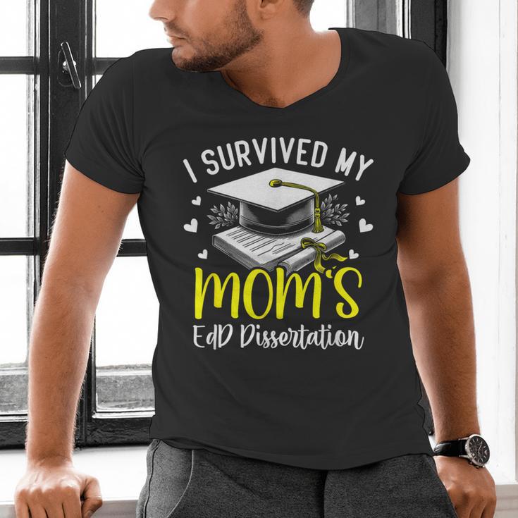 i Survived My Mom's EdD Dissertation Graduation Mom EdD Men's V-Neck T-Shirt