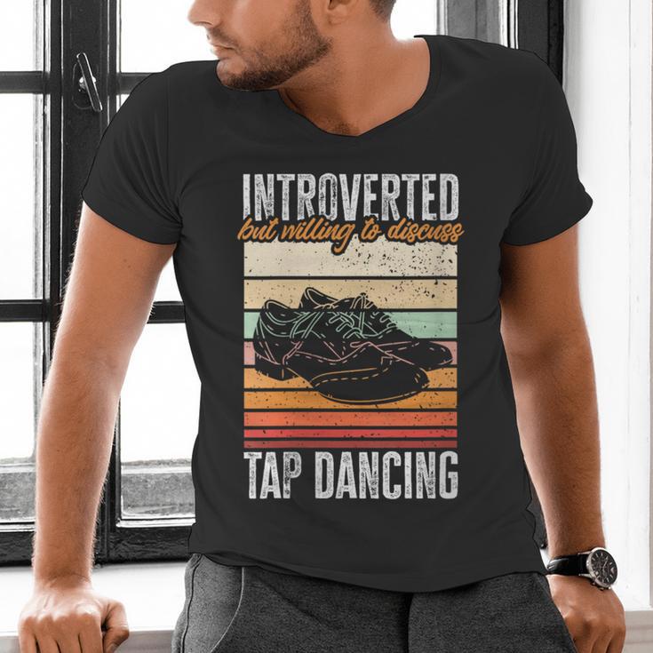 Tap Dancing Introvert Teacher Tap Dancer Tap Dance Men's V-Neck T-Shirt Tap Dancing Introvert Teacher Tap Dancer Tap Dance Men's V-Neck T-Shirt