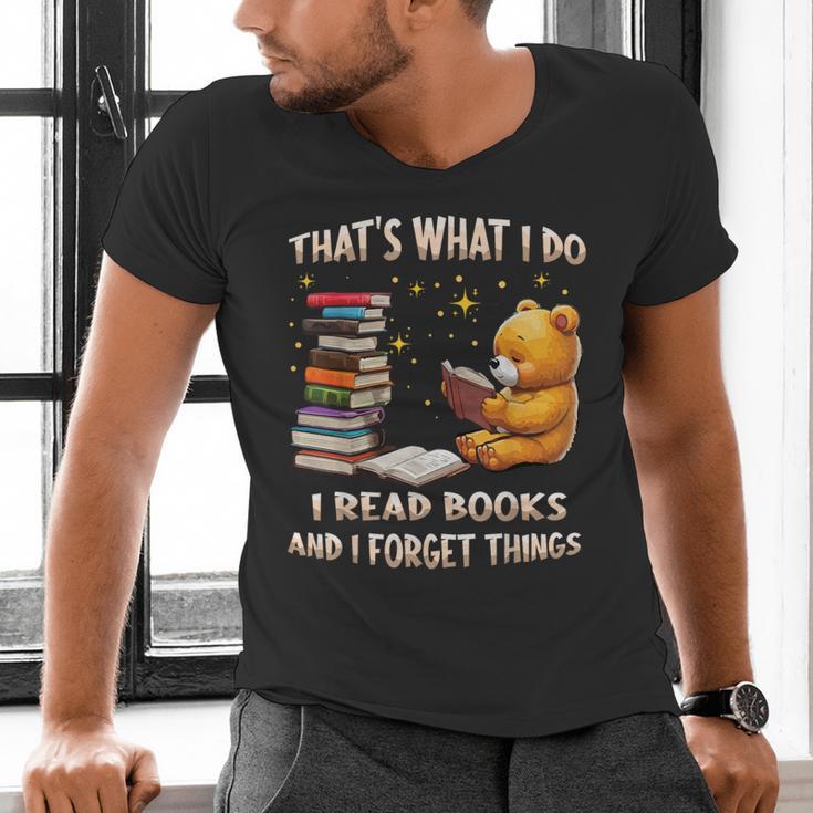 That's What I Do I Read Books And Forget Things Love Books Men's V-Neck T-Shirt