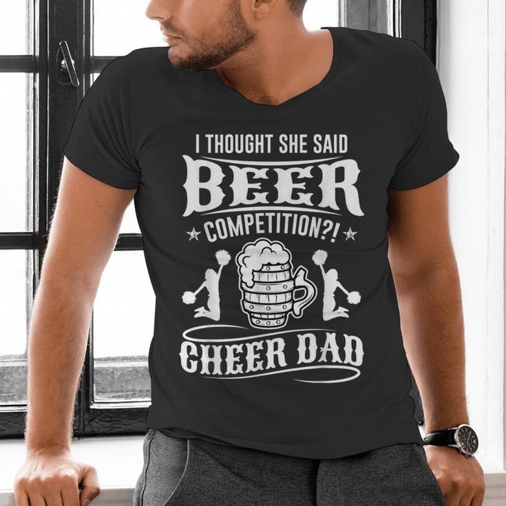 I Thought She Said Beer Competition Cheer Dad Men's V-Neck T-Shirt I Thought She Said Beer Competition Cheer Dad Men's V-Neck T-Shirt