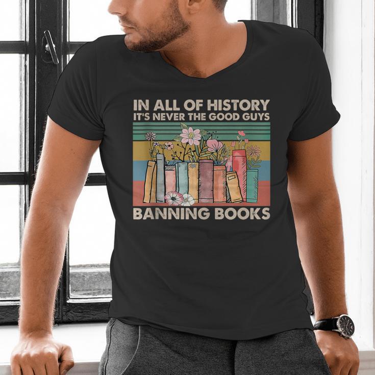 In All Of History It's Never The Good Guys Banning Books Men's V-Neck T-Shirt