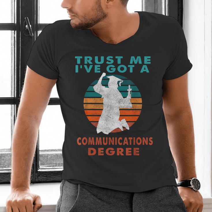 Trust Me I'Ve Got A Communications Degree College Graduation Men's V-Neck T-Shirt