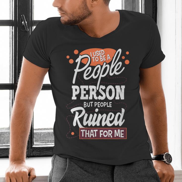 I Used To Be a People Person Antisocial Introvert Men's V-Neck T-Shirt I Used To Be a People Person Antisocial Introvert Men's V-Neck T-Shirt