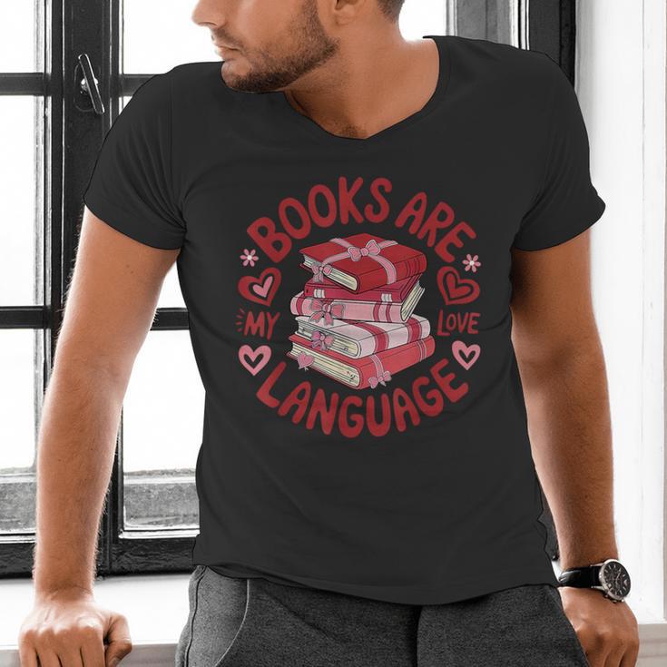 Valentine Book Lover Books Are My Love Language Women Girl Men's V-Neck T-Shirt Valentine Book Lover Books Are My Love Language Women Girl Men's V-Neck T-Shirt