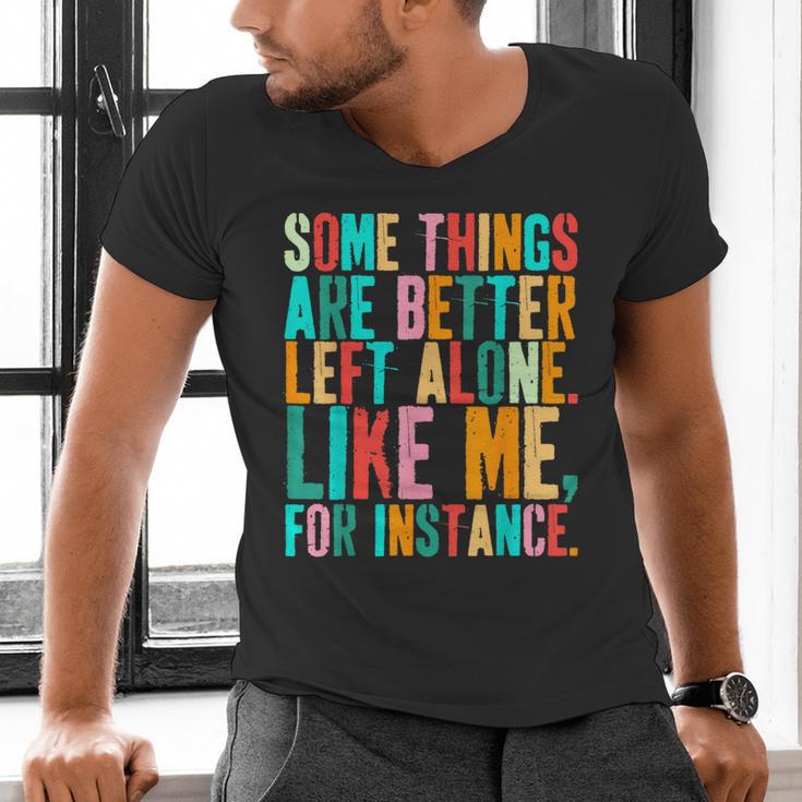 Vintage Some Things Are Better Left Alone Introverts Men's V-Neck T-Shirt