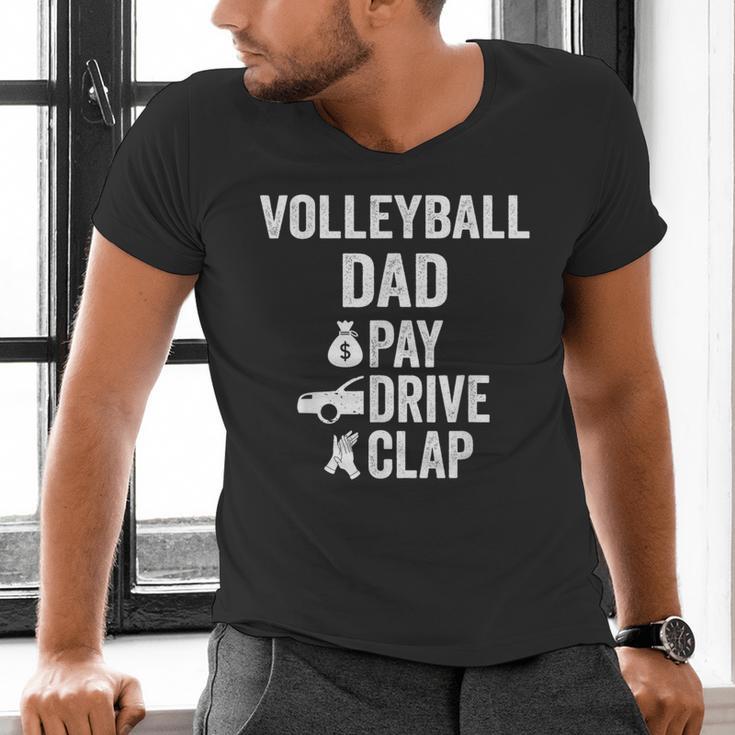 Volleyball Dad Pay Drive Clap Dad Of A Volleyball Player Dad Men's V-Neck T-Shirt Volleyball Dad Pay Drive Clap Dad Of A Volleyball Player Dad Men's V-Neck T-Shirt