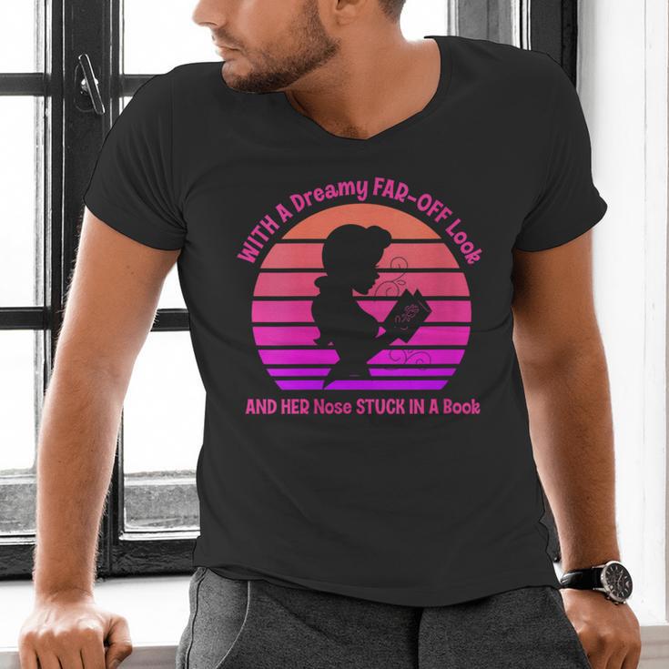 Women's With A Dreamy Far-Off Look And Her Nose Stuck In A Book Men's V-Neck T-Shirt Women's With A Dreamy Far-Off Look And Her Nose Stuck In A Book Men's V-Neck T-Shirt