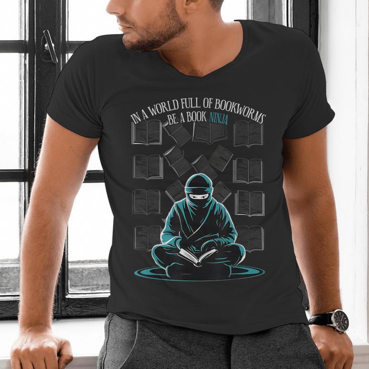 In A World Full Of Bookworms Be A Book Ninja Reading Reader Men's V-Neck T-Shirt