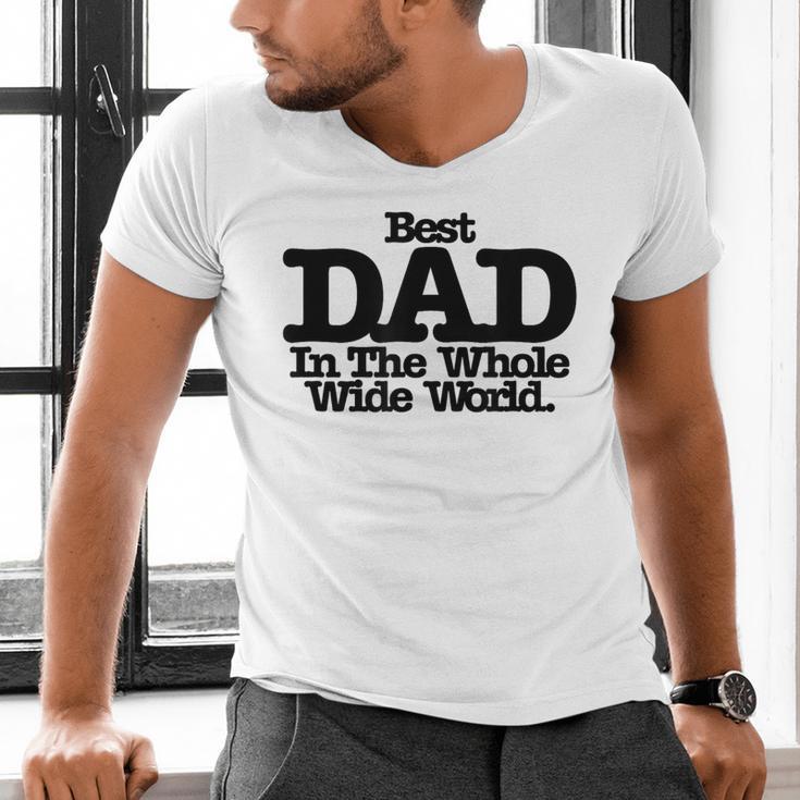 Best Dad In The Whole Wide World Men's V-Neck T-Shirt