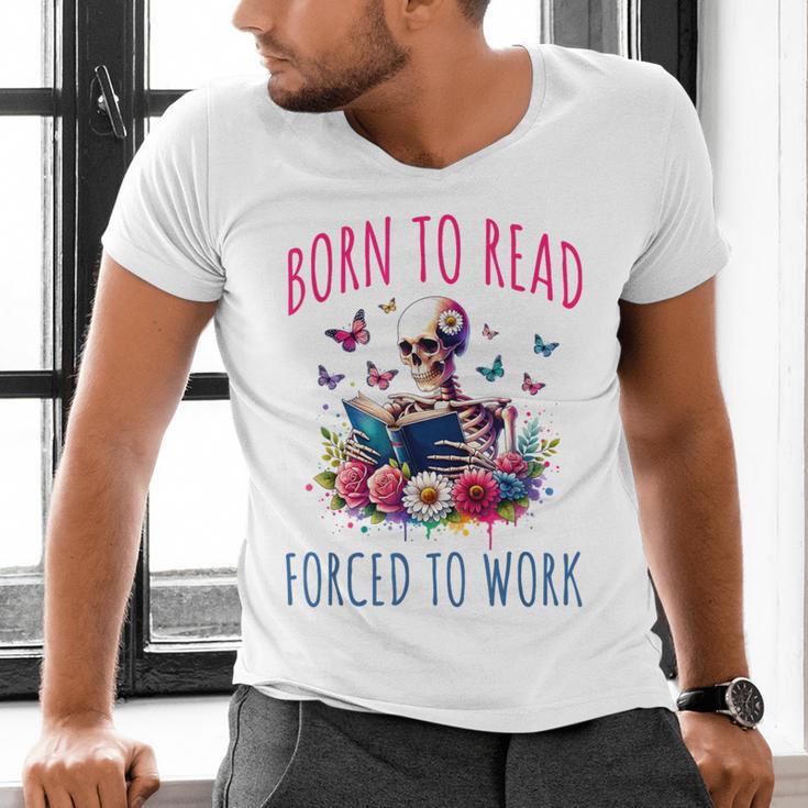 Born To Read Forced To Work Reading Skeleton Bookish Book Men's V-Neck T-Shirt Born To Read Forced To Work Reading Skeleton Bookish Book Men's V-Neck T-Shirt