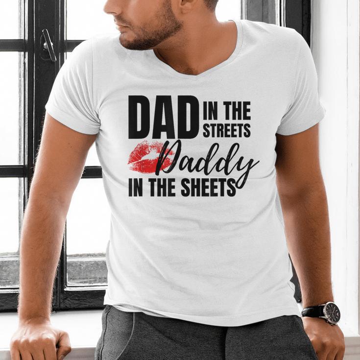 Dad In The Streets Daddy In The Sheets Men's V-Neck T-Shirt