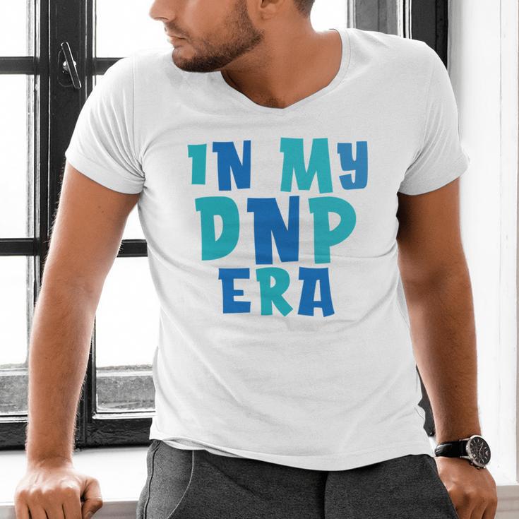 DNP Graduation In My DNP Era DNP Apparel Doctor Of Nursing Men's V-Neck T-Shirt