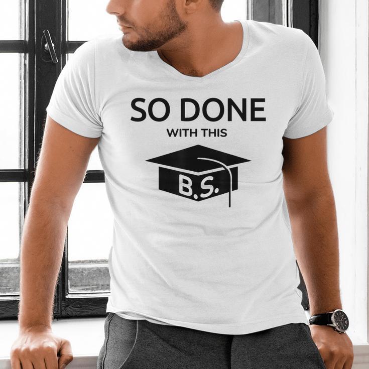 Done With This BS College Graduation Men's V-Neck T-Shirt