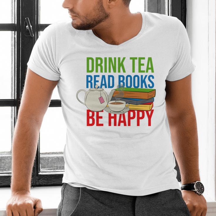 Drink Tea Read Books Be Happy Bookworm Coffee And Tea Lover Men's V-Neck T-Shirt