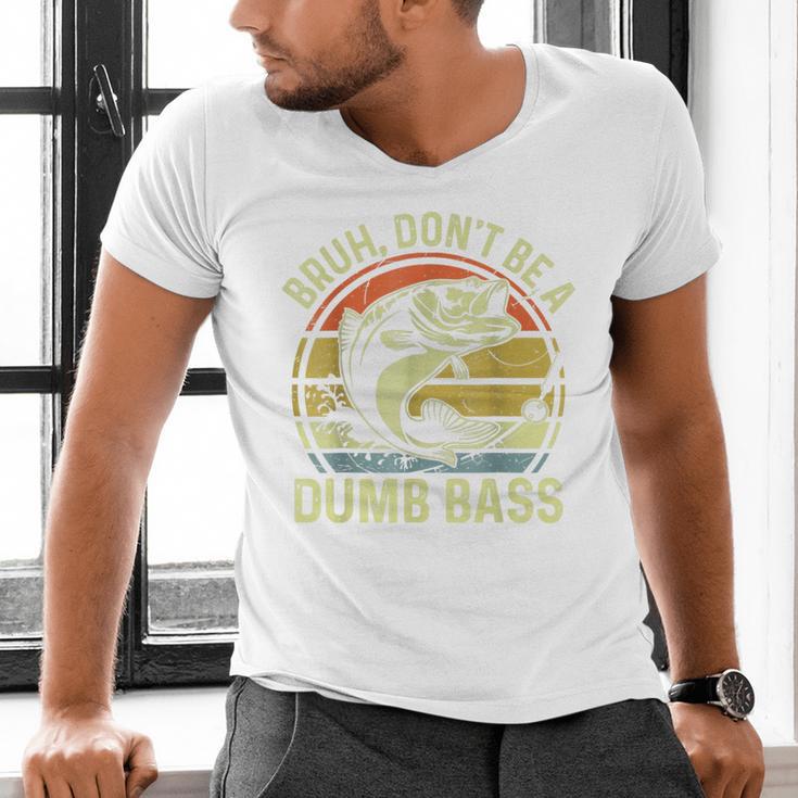 Fishing Father Day Tee Bruh Don't Be a Dumb Bass Dad Men's V-Neck T-Shirt