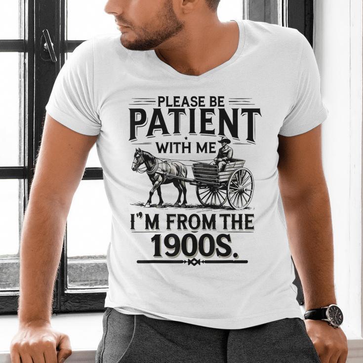 Funny Fathers Day Funny Please Be Patient I'm From The 1900s Men's V-Neck T-Shirt