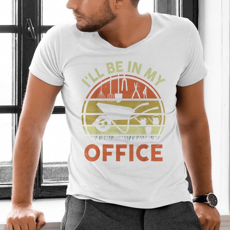 Garden I'Ll Be In My Office Plant Lover Plant Dad Men's V-Neck T-Shirt