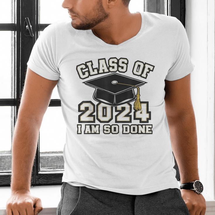 I'm Done With Class Of 2024 Graduation Done Class Of 2024 Men's V-Neck T-Shirt