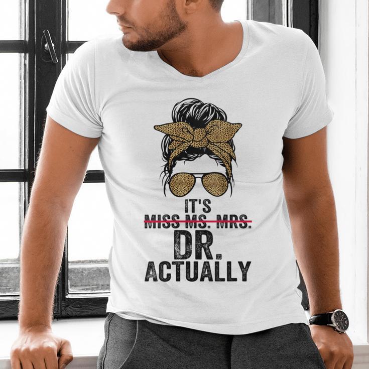 It's Miss Ms Mrs Dr Actually Doctor Graduation Appreciation Men's V-Neck T-Shirt