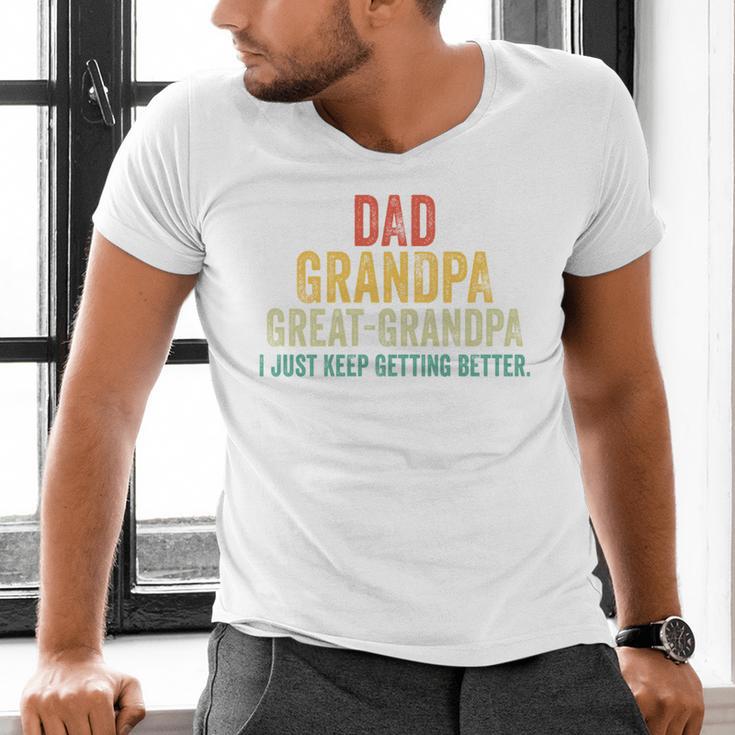 I Just Keep Getting Better Dad Grandpa Great Grandpa Vintage Men's V-Neck T-Shirt